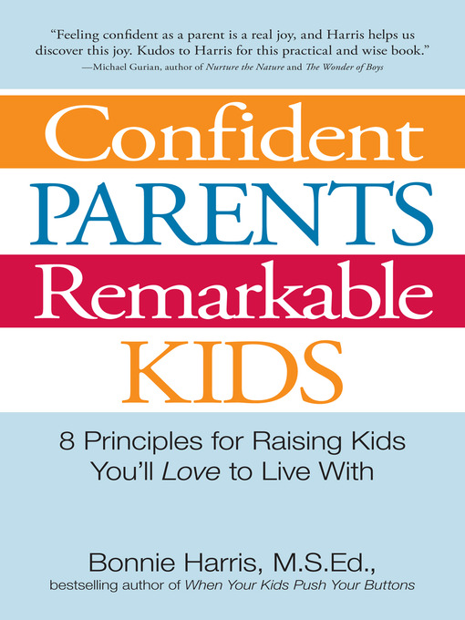 Title details for Confident Parents, Remarkable Kids by Bonnie  Harris - Available